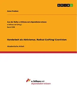 E-Book (pdf) Handarbeit als Aktivismus. Radical Crafting/ Cravtivism von Anna Franken