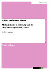 E-Book (pdf) Mobility hubs in Salzburg and it's neighbouring municipalities von Philipp Straßer, Eva Missoni