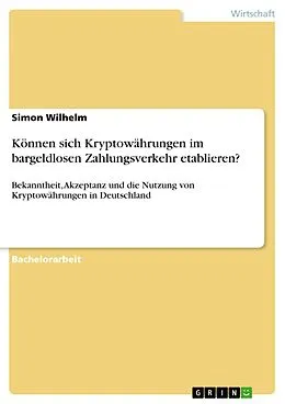 E-Book (pdf) Können sich Kryptowährungen im bargeldlosen Zahlungsverkehr etablieren? von Simon Wilhelm