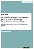 E-Book (pdf) Persönlichkeitstypologien. Intelligenz und deren Messung im Rahmen der Personalauswahl und -entwicklung von Anke Jung