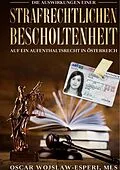 E-Book (pdf) Die Auswirkungen einer strafrechtlichen Bescholtenheit auf ein Aufenthaltsrecht in Österreich von Oscar Wojslaw-Esperi