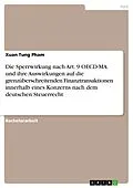 E-Book (pdf) Die Sperrwirkung nach Art. 9 OECD-MA und ihre Auswirkungen auf die grenzüberschreitenden Finanztransaktionen innerhalb eines Konzerns nach dem deutschen Steuerrecht von Xuan Tung Pham