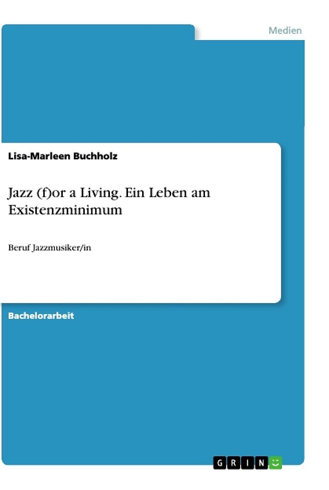 Jazz (f)or a Living. Ein Leben am Existenzminimum