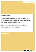 E-Book (pdf) KundInnenbindung im B2C Bereich in KMU der Sparte Gewerbe und Handwerk im Burgenland durch CRM von Manuel Zinkl