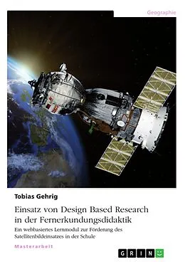 E-Book (pdf) Einsatz von Design Based Research in der Fernerkundungsdidaktik von Tobias Gehrig