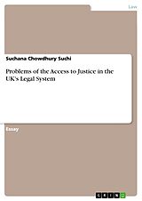 eBook (pdf) Problems of the Access to Justice in the UK's Legal System de Suchana Chowdhury Suchi