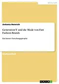 E-Book (pdf) Generation Y und die Mode von Fast Fashion Brands von Antonia Heinrich