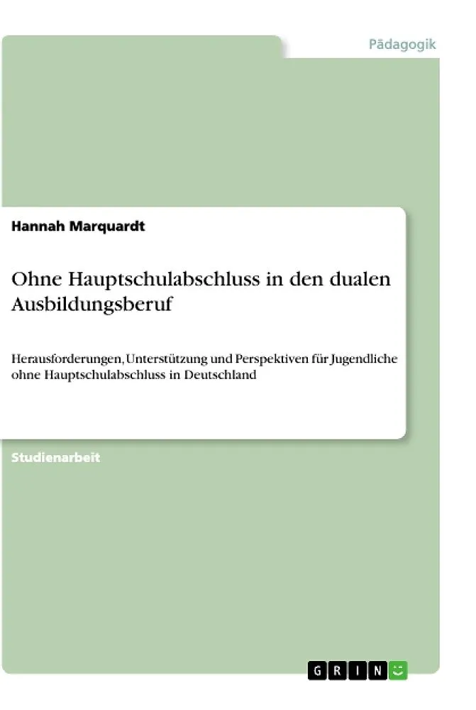 Ohne Hauptschulabschluss in den dualen Ausbildungsberuf