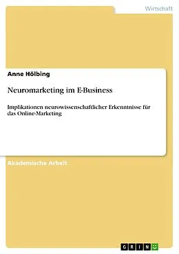 E-Book (pdf) Neuromarketing im E-Business von Anne Hölbing
