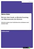 E-Book (pdf) Review einer Studie zu Blended Learning zur Mikroanatomie des Herzens von Markus Hieber