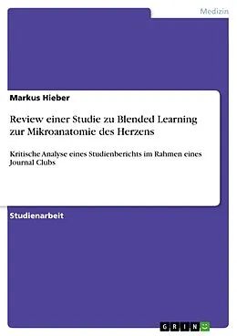 E-Book (pdf) Review einer Studie zu Blended Learning zur Mikroanatomie des Herzens von Markus Hieber
