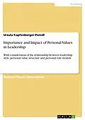 E-Book (pdf) Importance and Impact of Personal Values in Leadership von Ursula Kapfenberger-Poindl