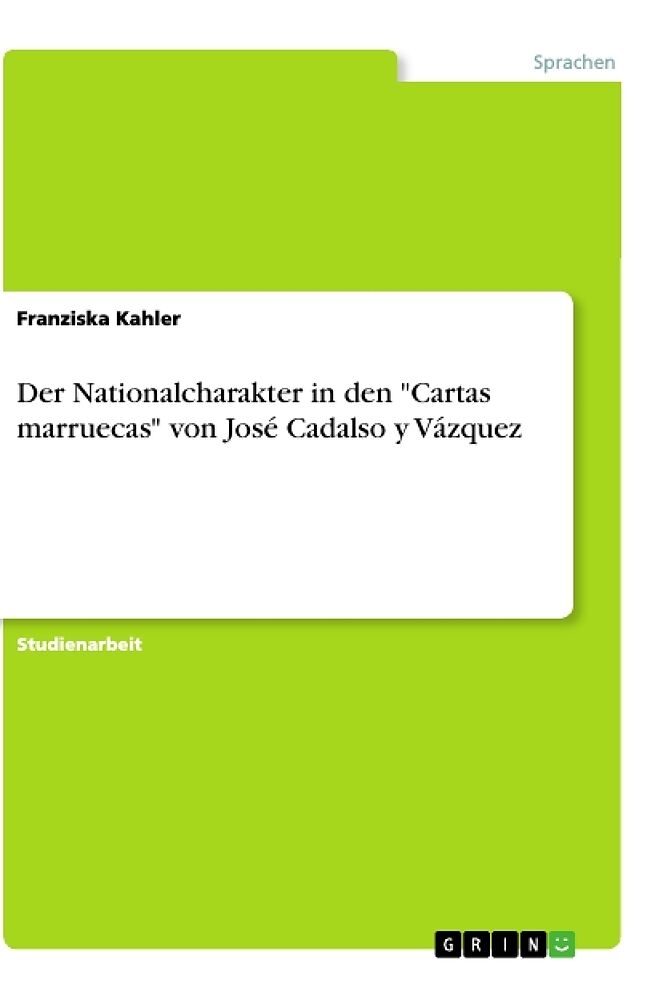 Der Nationalcharakter in den "Cartas marruecas" von José Cadalso y Vázquez