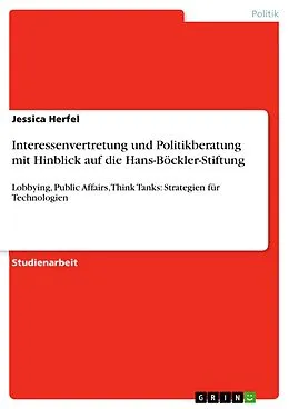 E-Book (pdf) Interessenvertretung und Politikberatung mit Hinblick auf die Hans-Böckler-Stiftung von Jessica Herfel