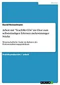 E-Book (pdf) Arbeit mit "TeachMe-CDs" im Chor zum selbstständigen Erlernen mehrstimmiger Stücke von David Heinzelmann
