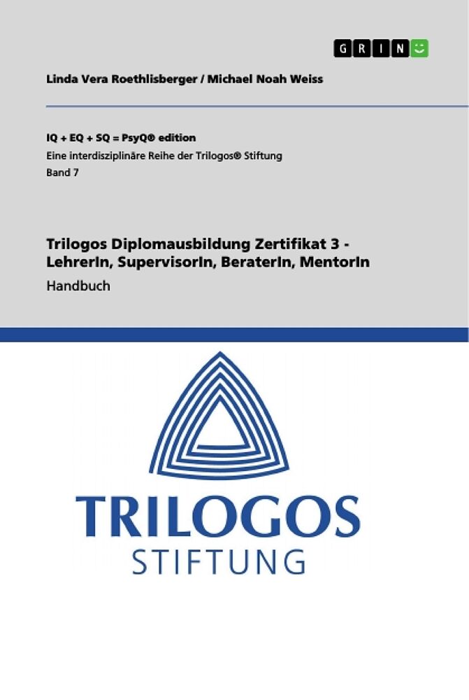 Trilogos Diplomausbildung Zertifikat 3 - LehrerIn, SupervisorIn, BeraterIn, MentorIn