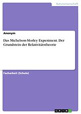 E-Book (pdf) Das Michelson-Morley Experiment. Der Grundstein der Relativitätstheorie von Anonym