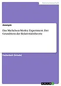 E-Book (pdf) Das Michelson-Morley Experiment. Der Grundstein der Relativitätstheorie von Anonym