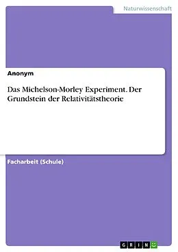 E-Book (pdf) Das Michelson-Morley Experiment. Der Grundstein der Relativitätstheorie von Anonym
