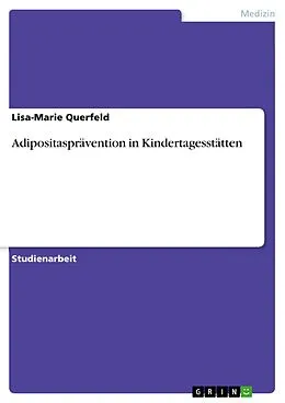 E-Book (pdf) Adipositasprävention in Kindertagesstätten von Lisa-Marie Querfeld