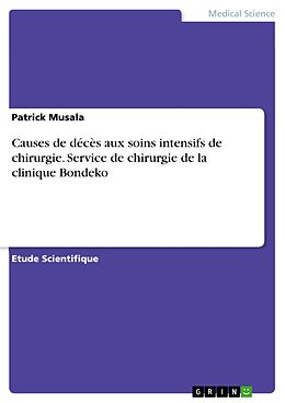 eBook (pdf) Causes de décès aux soins intensifs de chirurgie. Service de chirurgie de la clinique Bondeko de Patrick Musala