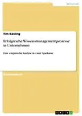 E-Book (pdf) Erfolgreiche Wissensmanagementprozesse in Unternehmen von Tim Kösling