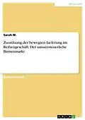 E-Book (pdf) Zuordnung der bewegten Lieferung im Reihengeschäft. Der umsatzsteuerliche Binnenmarkt von Sarah W.
