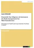 E-Book (pdf) Finanzielle Due Diligence als Instrument des Risikomanagements bei M&A-Transaktionen von Laura Schmiedl