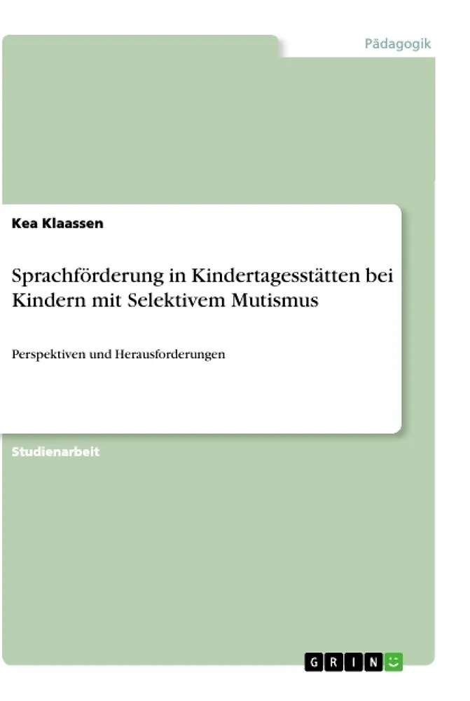 Sprachförderung in Kindertagesstätten bei Kindern mit Selektivem Mutismus