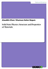 eBook (pdf) Solid State Physics. Structure and Properties of Materials de Alauddin Khan, Shumsun Naher Begum