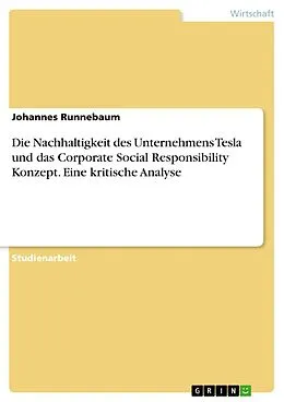 E-Book (pdf) Die Nachhaltigkeit des Unternehmens Tesla und das Corporate Social Responsibility Konzept. Eine kritische Analyse von Johannes Runnebaum