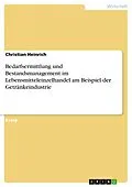 E-Book (pdf) Bedarfsermittlung und Bestandsmanagement im Lebensmitteleinzelhandel am Beispiel der Getränkeindustrie von Christian Heinrich