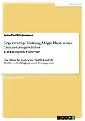 E-Book (pdf) Gegenwärtige Nutzung, Möglichkeiten und Grenzen ausgewählter Marketinginstrumente von Jennifer Wildemann