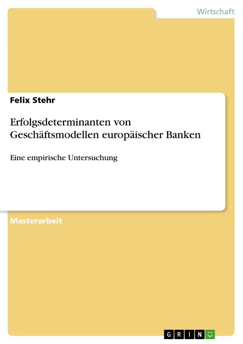Erfolgsdeterminanten von Geschäftsmodellen europäischer Banken