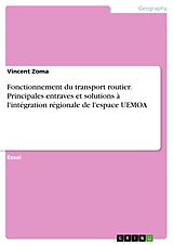 eBook (pdf) Fonctionnement du transport routier. Principales entraves et solutions à l'intégration régionale de l'espace UEMOA de Vincent Zoma