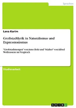E-Book (pdf) Großstadtlyrik in Naturalismus und Expressionismus von Lana Karim
