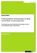 E-Book (pdf) Völkerkundliche Anthropologie in "Reise um die Welt" von Georg Forster von Sylvia Ellert