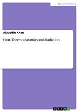 eBook (pdf) Heat, Thermodynamics and Radiation de Alauddin Khan