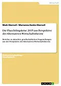 E-Book (pdf) Die Fluechtlingskrise 2015 aus Perspektive der Alternativen Wirtschaftstheorie von Maik Ebersoll, Marianna Hanke-Ebersoll