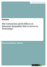 E-Book (pdf) The Coronavirus and Its Effects on Education. Inequalities Due to Access to Technology? von 