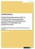 E-Book (pdf) Negativzinspolitik und ihre Ziele in relevanten Transmissionskanälen. Auswirkungen auf Geldmarktzinsen, Bankzinsen, Profitabilität und Risikobereitschaft von Sarah Brockmeyer