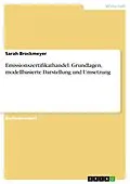 E-Book (pdf) Emissionszertifikathandel. Grundlagen, modellbasierte Darstellung und Umsetzung von Sarah Brockmeyer