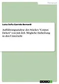 E-Book (pdf) Aufführungsanalyse des Stückes "Corpus Delicti" von Juli Zeh. Mögliche Einbettung in den Unterricht von Luisa Sofia Garrido Bernardi