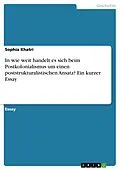 E-Book (pdf) In wie weit handelt es sich beim Postkolonialismus um einen poststrukturalistischen Ansatz? Ein kurzer Essay von Sophia Khatri