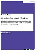 E-Book (pdf) Gesundheitsförderung für Pflegekräfte von Daniela Mayr