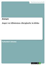 E-Book (pdf) Angst vor Albinismus. Aberglaube in Afrika von Anonym