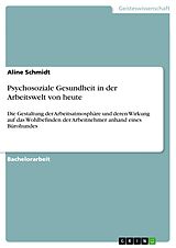 E-Book (pdf) Psychosoziale Gesundheit in der Arbeitswelt von heute von Aline Schmidt