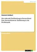 E-Book (pdf) Die sinkende Tarifbindung in Deutschland. Eine literaturbasierte Einführung in die Problematik von Dominik Schöberl
