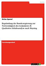 E-Book (pdf) Begründung der Bundesregierung zur Notwendigkeit des Asylpaketes II. Qualitative Inhaltsanalyse nach Mayring von Niclas Spanel
