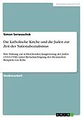 E-Book (pdf) Die katholische Kirche und die Juden zur Zeit des Nationalsozialismus von Simon Serwuschok